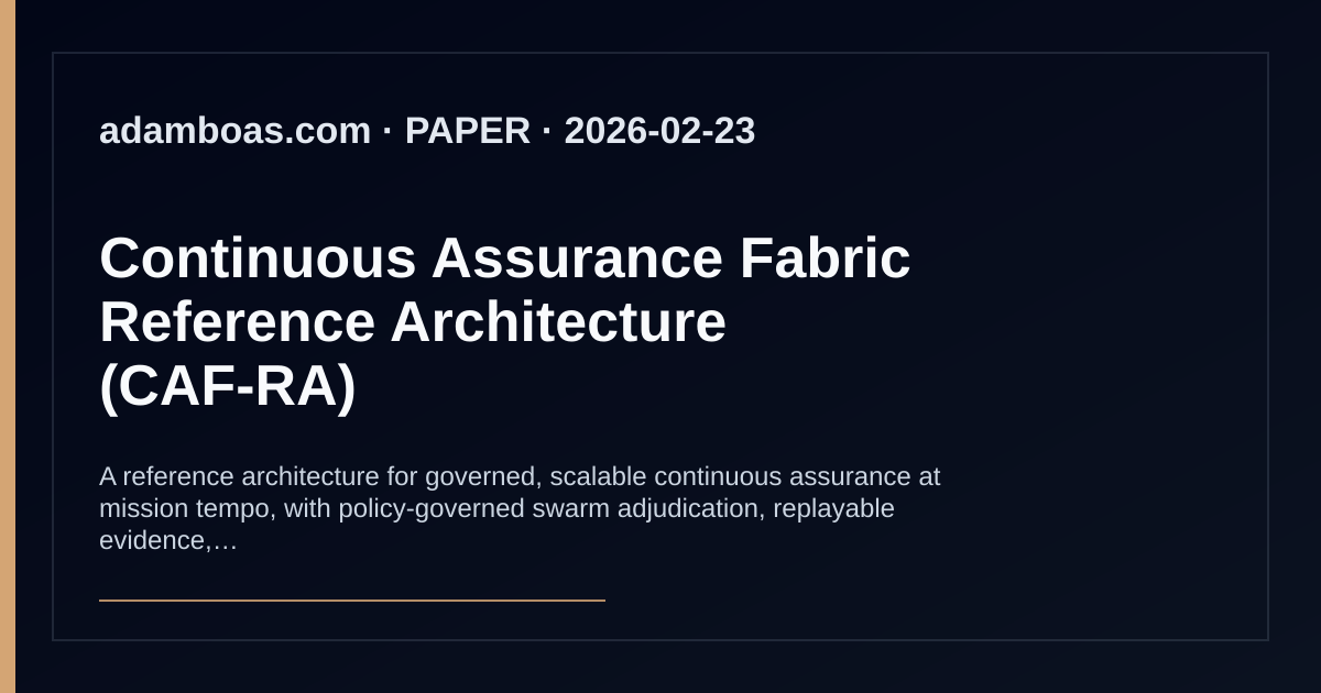 Continuous Assurance Fabric Reference Architecture (CAF-RA) | Adam Boas
